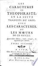 “Les” caractères de Théophraste, et la suite traduit du Grec