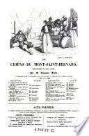 “Les” Chiens Du Mont-Saint-Bernard, Mélodrame En Cinq Actes ; Représenté Pour La Première Fois A Paris Sur Le Théatre De L'Ambigu-Comique, Le 24 Aout 1838