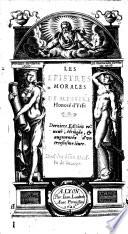 “Les” epistres morales de messire Honoré d'Urfé. Derniere edition reveue, corrigée et augmentée d'un troisiesme livre
