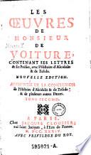 “Les” Oeuvres De Monsieur De Voiture, Conentant Ses Lettres & ses Poësies, avec l'Histoire d'Alcidalis & de Zelide