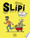 Slipi - tome 1 Ca déménage !