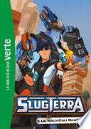 Slugterra 02 - Le nouveau Shane