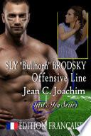 Sly Bullhorn Brodsky, Ligne d'Attaque