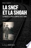 SNCF et la Shoah. Le procès G. Lipietz contre État et SNCF
