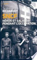 SNCF : Héros et salauds pendant l'occupation