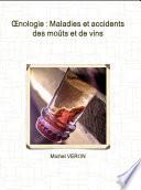 Œnologie : Maladies et accidents des moûts et de vins