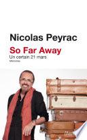 So far away - Un cetain 21 mars