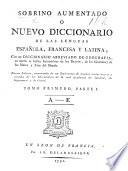 Sobrino aumentado, o nuevo diccionario de las lenguas Española, Francesa y Latina ... con un diccionario abreviado de geographia ... por F. Cormon