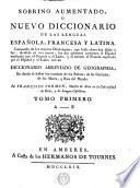 SOBRINO AUMENTADO, O NUEVO DICCIONARIO DE LAS LENGUAS ESPAÑOLA, FRANCESCA Y LATINA