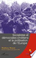 Socialistes et démocrates-chrétiens et la politisation de l'Europe