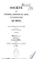 Société des lettres, siences et arts et d'agriculture de Metz, séance générale du 15 Mai 1826, VIIe année 1825-1826