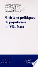 SOCIÉTÉ ET POLITIQUES DE POPULATION AU VIÊT-NAM