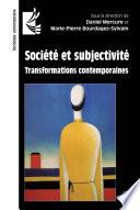 Société et subjectivité. Transformations contemporaines