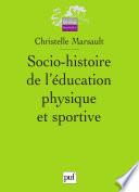 Socio-histoire de l'éducation physique et sportive