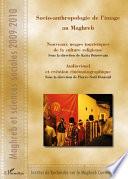 Socioanthropologie de l'image au Maghreb
