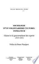 Sociologie d'un volontarisme culturel fondateur