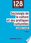 Sociologie de la culture et des pratiques culturelles - 3e éd.