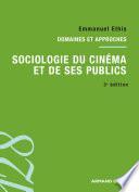 Sociologie du cinéma et de ses publics. 3e édition