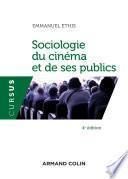 Sociologie du cinéma et de ses publics - 4e éd