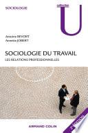 Sociologie du travail : les relations professionnelles