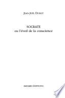 Socrate, ou, L'éveil de la conscience
