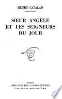 Soeur Angèle et les seigneurs du jour