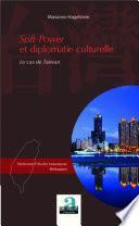 Soft power et diplomatie culturelle