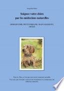 Soignez votre chien par les médecines naturelles