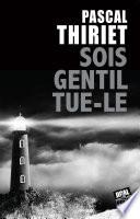 Sois gentil, tue-le