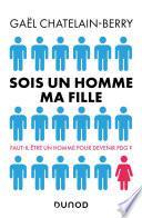 Sois un homme ma fille