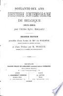 Soixante-dix ans d'histoire contemporaine de Belgique (1815-1884)