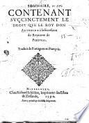 Sommaire contenant succinctement le droit que le roy Don Antonio a à la succession du royaume de Portugal. Traduit de Portuguez en François