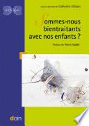 Sommes-nous bientraitants avec nos enfants ?