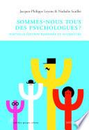Sommes-nous tous des psychologues?