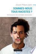Sommes-nous tous racistes ?