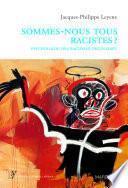 Sommes-nous tous racistes ?