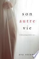 Son autre vie (Un thriller psychologique Stella Fall – Livre 5)
