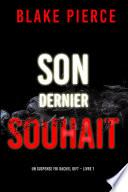 Son dernier souhait (Un suspense FBI Rachel Gift – Livre 1)