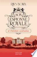 Son Espionne royale et l'héritier australien - Tome 7