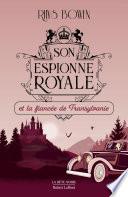 Son Espionne royale et la fiancée de Transylvanie - Tome 4