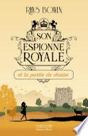 Son Espionne royale et la partie de chasse - Tome 3
