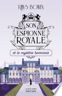 Son Espionne royale et le mystère bavarois - Tome 2