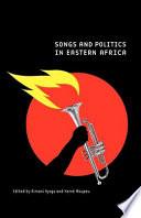 Songs and Politics in Eastern Africa