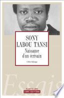 Sony Labou Tansi. Naissance d'un écrivain