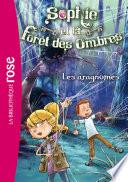 Sophie et la Forêt des Ombres 03 - Les aragnomes