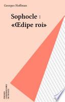 Sophocle : «Œdipe roi»