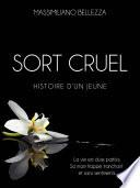 SORT CRUEL HISTOIRE D'UN JEUNE