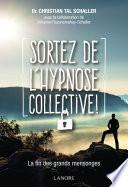 Sortez de l’hypnose collective