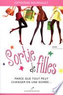 Sortie de filles 01 : Parce que tout peut changer en une soirée...