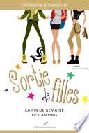 Sortie de filles 03 : La fin de semaine de camping